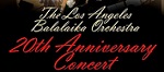 The Los Angeles Balalaika Orchestra presents 20th Anniversary concert